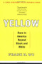 Yellow (Race in America Beyond Black and White) by Frank H. Wu, 9780465006403