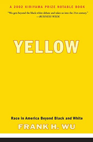 Yellow (Race in America Beyond Black and White) by Frank H. Wu, 9780465006403