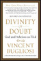 Divinity of Doubt (God and Atheism on Trial) by Vincent Bugliosi, 9781593157081
