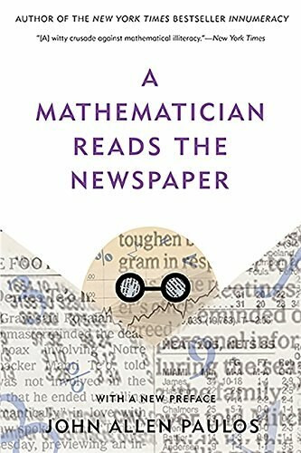 A Mathematician Reads the Newspaper by John Allen Paulos, 9780465089994