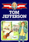 Tom Jefferson (Third President of the U.S.) by Helen Albee Monsell, 9780689713477