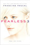 Fearless 3 (Rebel; Heat; Blood) by Francine Pascal, 9781481402705
