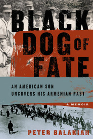 Black Dog Of Fate (A Memoir) by Peter Balakian, 9780465010196
