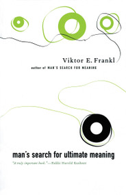 Man's Search For Ultimate Meaning by Viktor E. Frankl, 9780738203546