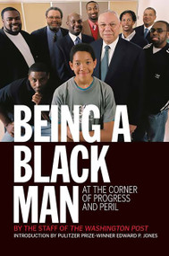 Being a Black Man (At the Corner of Progress and Peril) by Kevin Merida, 9781586485221
