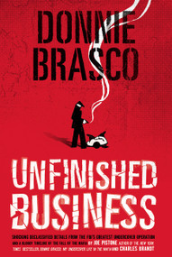 Donnie Brasco: Unfinished Business by Joe Pistone, 9780762432288