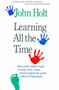 Learning All The Time by John Holt, 9780201550917