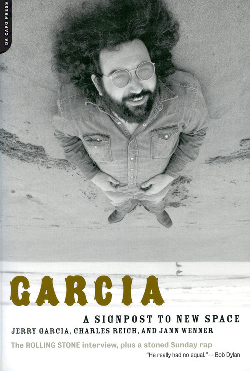 Garcia (A Signpost To New Space) by Jerry Garcia, Charles Reich, Jann Wenner, 9780306812538