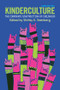Kinderculture (The Corporate Construction of Childhood) by Shirley R. Steinberg, 9780813344898
