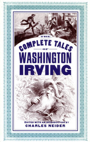 The Complete Tales Of Washington Irving by Charles Neider, 9780306808401
