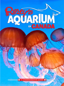 Ripley's Aquarium of Canada by Ripley's Believe It Or Not!, 9781609911072
