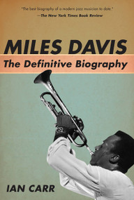 Miles Davis (The Definitive Biography) by Ian Carr, 9781560259671