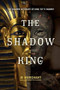 The Shadow King (The Bizarre Afterlife of King Tut's Mummy) by Jo Marchant, 9780306821332