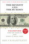 The Benefit and The Burden (Tax Reform-Why We Need It and What It Will Take) by Bruce Bartlett, 9781451646252