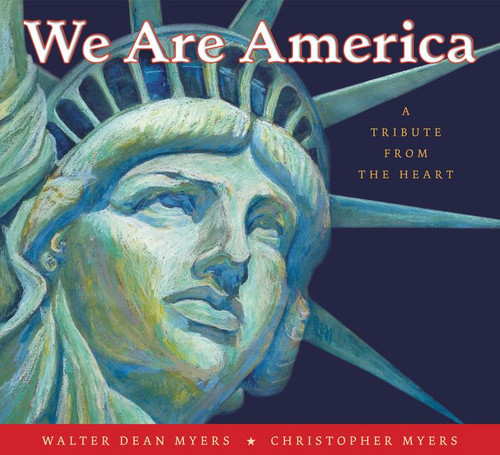 We Are America (A Tribute from the Heart) - 9780060523107 by Walter Dean Myers, Christopher Myers, 9780060523107