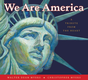 We Are America (A Tribute from the Heart) - 9780060523107 by Walter Dean Myers, Christopher Myers, 9780060523107