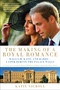 The Making of a Royal Romance by Katie Nicholl, 9781602861534