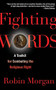 Fighting Words (A Toolkit for Combating the Religious Right) by Robin Morgan, 9781560259480