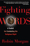 Fighting Words (A Toolkit for Combating the Religious Right) by Robin Morgan, 9781560259480