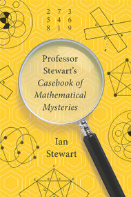 Professor Stewart's Casebook of Mathematical Mysteries by Ian Stewart, 9780465054978