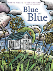 Blue on Blue by Dianne White, Beth Krommes, 9781442412675