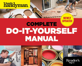 The Complete Do-it-Yourself Manual by Editors Of Family Handyman, 9781621452010