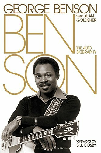 Benson (The Autobiography) by George Benson, Alan Goldsher, 9780306822292