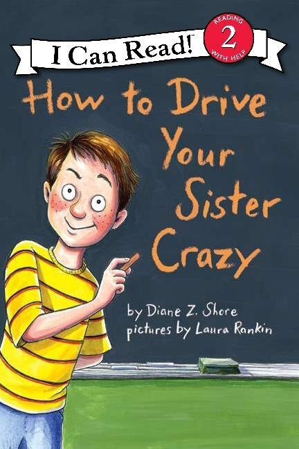 How to Drive Your Sister Crazy - 9780060527648 by Diane Z. Shore, Laura Rankin, 9780060527648