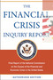 The Financial Crisis Inquiry Report, Authorized Edition (Final Report of the National Commission on the Causes of the Financial and Economic Crisis in the United States) by Financial Crisis Inquiry Commission, 9781610390415