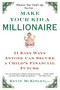 Make Your Kid a Millionaire (11 Easy Ways Anyone Can Secure a Child's Financial Future) by Kevin McKinley, 9780684865645
