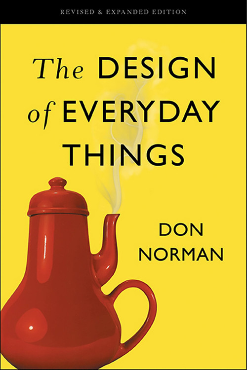 The Design of Everyday Things (Revised and Expanded Edition) by Don Norman, 9780465050659
