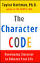 The Character Code (Developing Character to Enhance Your Life) by Taylor Hartman, 9780684865713