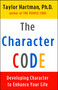 The Character Code (Developing Character to Enhance Your Life) by Taylor Hartman, 9780684865713