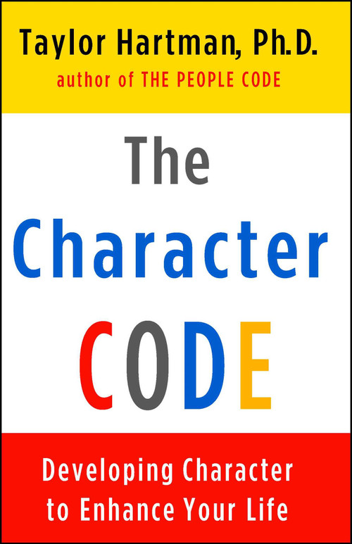 The Character Code (Developing Character to Enhance Your Life) by Taylor Hartman, 9780684865713