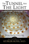 The Tunnel and the Light (Essential Insights on Living and Dying) by Elisabeth Kubler-Ross, 9781569246900