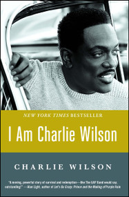 I Am Charlie Wilson by Charlie Wilson, 9781476790084