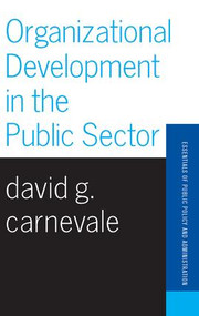 Organizational Development In The Public Sector by David Carnevale, 9780813398396
