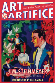 Art and Artifice (And Other Essays of Illusion) by Jim Steinmeyer, Neil Gaiman, 9780786718061