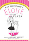 Eloise at The Plaza by Kay Thompson, Hilary Knight, 9781481451598