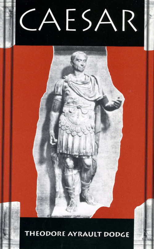 Caesar by Theodore Ayrault Dodge, 9780306807879