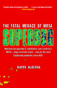 Superbug (The Fatal Menace of MRSA) by Maryn McKenna, 9781416557289
