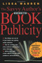 The Savvy Author's Guide To Book Publicity (A Comprehensive Resource -- from Building the Buzz to Pitching the Press) by Lissa Warren, 9780786712755