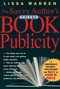 The Savvy Author's Guide To Book Publicity (A Comprehensive Resource -- from Building the Buzz to Pitching the Press) by Lissa Warren, 9780786712755