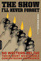 The Show I'll Never Forget (50 Writers Relive Their Most Memorable Concertgoing Experience) by Sean Manning, 9780306815089