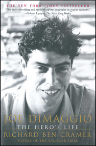 Joe DiMaggio (The Hero's Life) by Richard Ben Cramer, 9780684865478