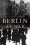 Berlin at War by Roger Moorhouse, 9780465028559