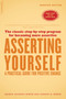 Asserting Yourself-Updated Edition (A Practical Guide For Positive Change) by Sharon Anthony Bower, Gordon H. Bower, 9780738209715