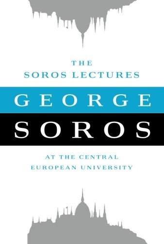 The Soros Lectures (At the Central European University) by George Soros, 9781586489441