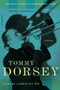 Tommy Dorsey (Livin' in a Great Big Way, A Biography) by Peter J. Levinson, 9780306815027