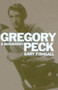 Gregory Peck (A Biography) by Gary Fishgall, 9781451698497